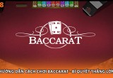 Hướng Dẫn Cách Chơi Baccarat - Bí Quyết Thắng Lớn